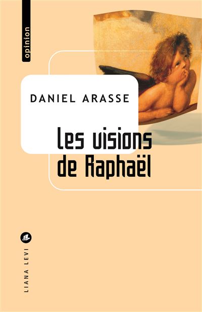 Les visions de Raphaël - Daniel Arasse (2024)