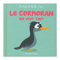 Le cormoran qui veut tout