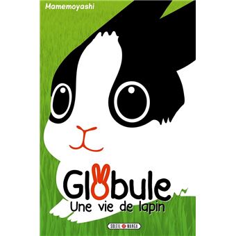 Globule T01 - Une vie de lapin - 1