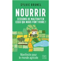 Nourrir. Cessons de maltraiter ceux qui nous font vivre !