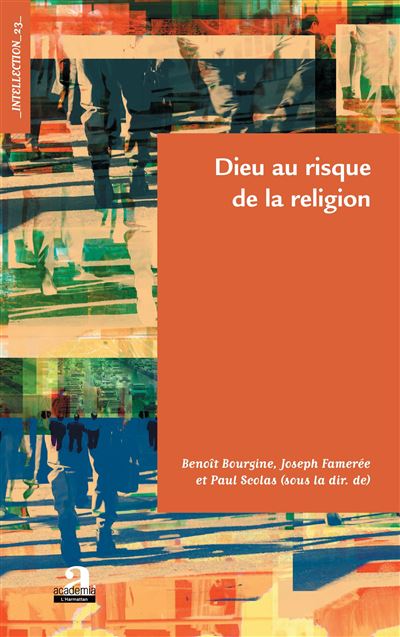 Dieu au risque de la religion - Joseph Fameree - Academia Ed