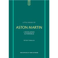 Little Book of Aston Martin - L'excellence automobile (version française)