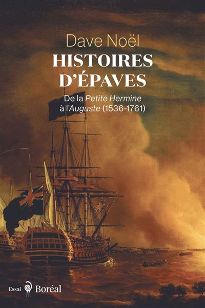 Dave Noël - Histoires d'épaves: De la Petite Hermine à l'Auguste (1536-1761) (2026) Dave Noël - Histoires d'épaves: De la Petite Hermine à l'Auguste (1536-1761) (2026)