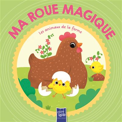 Les animaux de la ferme - Ma roue magique - Collectif - Yoyo