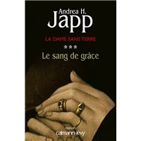 La Dame sans terre, t3 : Le Sang de grâce