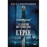 La Légende des Templiers - tome 1 L'épée