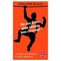 Ne me dites plus jamais bon courage