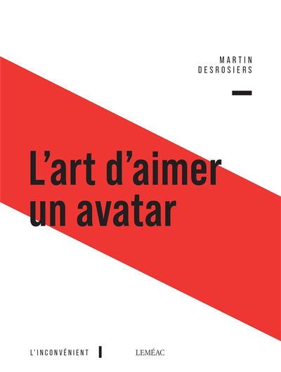 L'art d'aimer un avatar - Martin Desrosiers (2026)