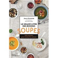 Le Grand livre des bonnes soupes
