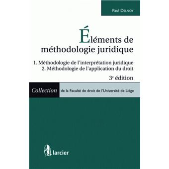 Eléments de méthodologie juridique