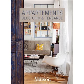 Appartements : déco chic & tendance - 1