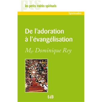 De l’adoration à l’évangélisation