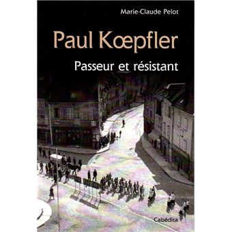 Paul koepfler - passeur et resistant - 1