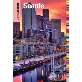 Insiders' Guide® to Seattle - 1