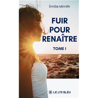 Fuir pour renaître - 1