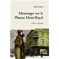 Mensonges sur le plateau mont-royal. edition integrale