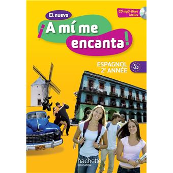 El nuevo A mi me encanta 2e année - Espagnol - Livre de l'élève