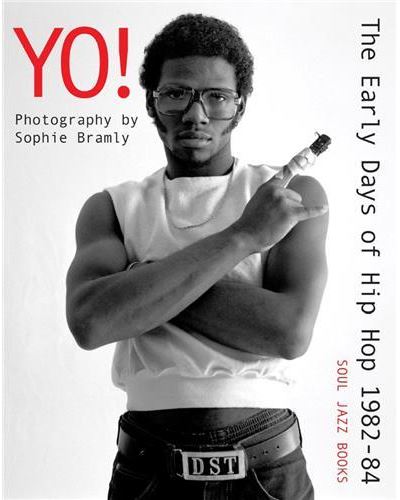 Yo ! The Early days of Hip-Hop Photographs by Sophie Bramly /anglais - Sophie Bramly - Soul Jazz Records - relié - Beau livre