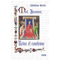 Moi, Jeanne, Reine et comtesse