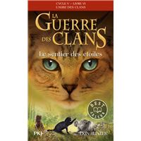 La guerre des clans - Cycle V L'aube des clans - Tome 6 Le sentier des étoiles