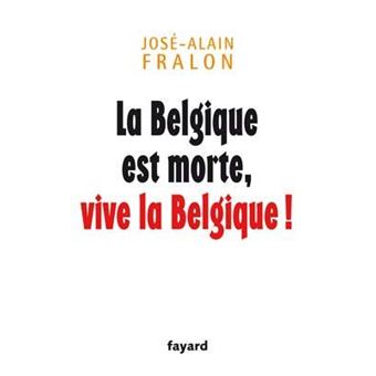 La Belgique est morte, vive la Belgique ! - 1