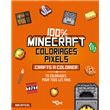 Coloriages pixel - 100 % Minecraft - 70 crafts à colorier