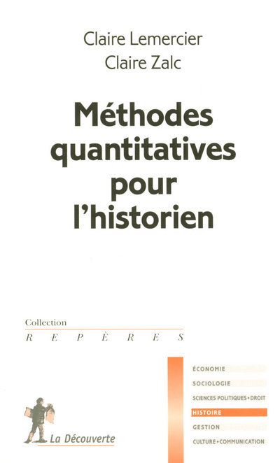 Méthodes quantitatives pour l'historien - Claire Zalc - La découverte - Poche - Guide - La Découverte