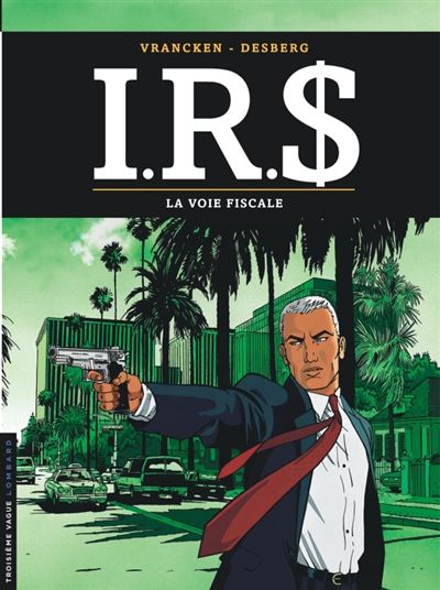 I.R.$, Tome 1 : Voie fiscale (La)