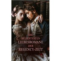 Die beliebtesten Liebesromane der Regency-Zeit