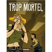 Trop mortel T02