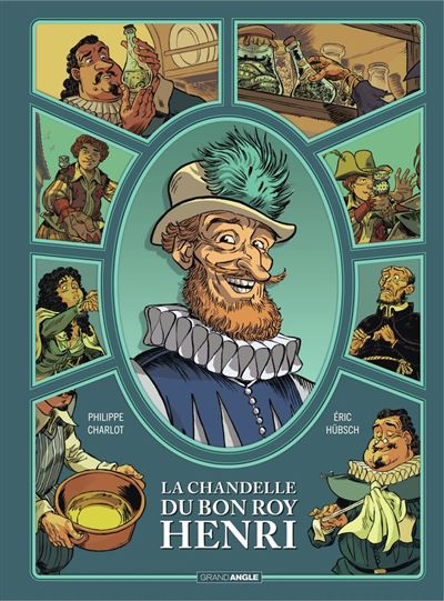 La chandelle du bon roy Henri - Tome 1