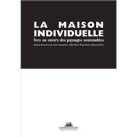 La Maison individuelle : Vers des paysages soutenables ?