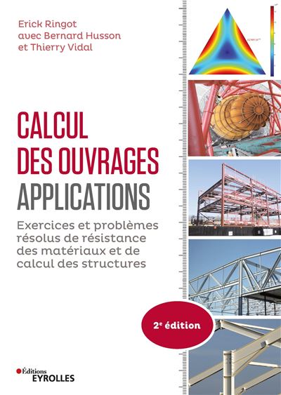 Calcul des ouvrages : applications, 2e édition - Erick Ringot - broché