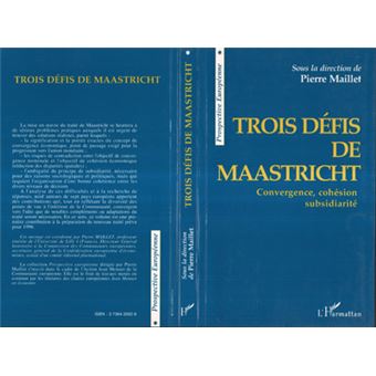 Trois défis de Maastricht : convergence, cohésion et subsidiarité - 1