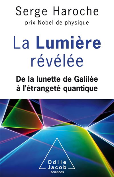 La Lumière révélée - Serge Haroche - broché
