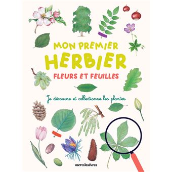 Mon premier herbier - Fleurs et feuilles - 1