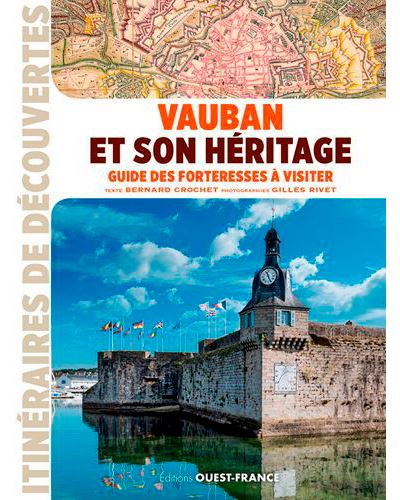 Vauban et son héritage : guide des forteresses à visiter - broché ...
