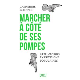 Marcher à côté de ses pompes et 99 autres expressions populaires - 1