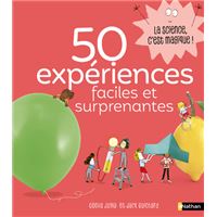 50 expériences faciles et surprenantes