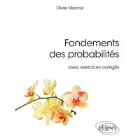 Fondements des probabilités avec exercices corrigés