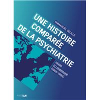 Une histoire comparée de la psychiatrie
