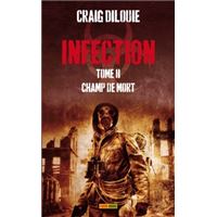Infection - Tome 02 : Infection t02 : champ de morts