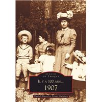Il y a 100 ans... 1907
