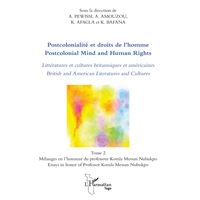 Postcolonialité et droits de l'homme. Littératures et cultures britanniques et américaines Tome 2