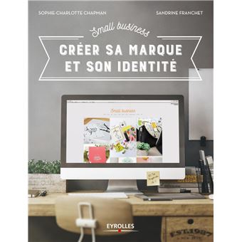 Small Business - Créer sa marque et son identité - 1