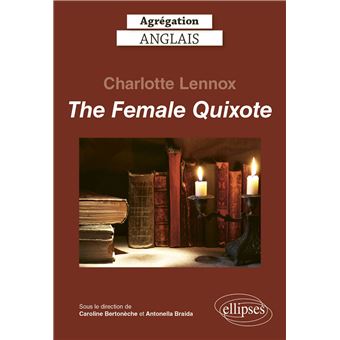 Agrégation anglais 2024. Charlotte Lennox. The Female Quixote