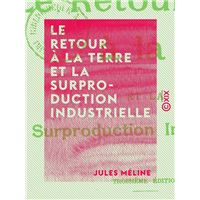 Le Retour à la terre et la surproduction industrielle