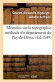 Mémoire sur la topographie médicale du département du Puy-de-Dôme