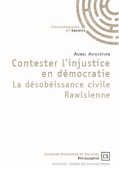 Contester l'injustice en democratie -  AUREL AVOCETIEN - broché
