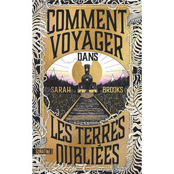 Comment voyager dans les terres oubliées - 1